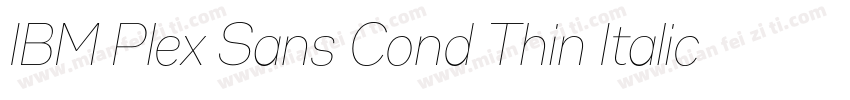IBM Plex Sans Cond Thin Italic字体转换